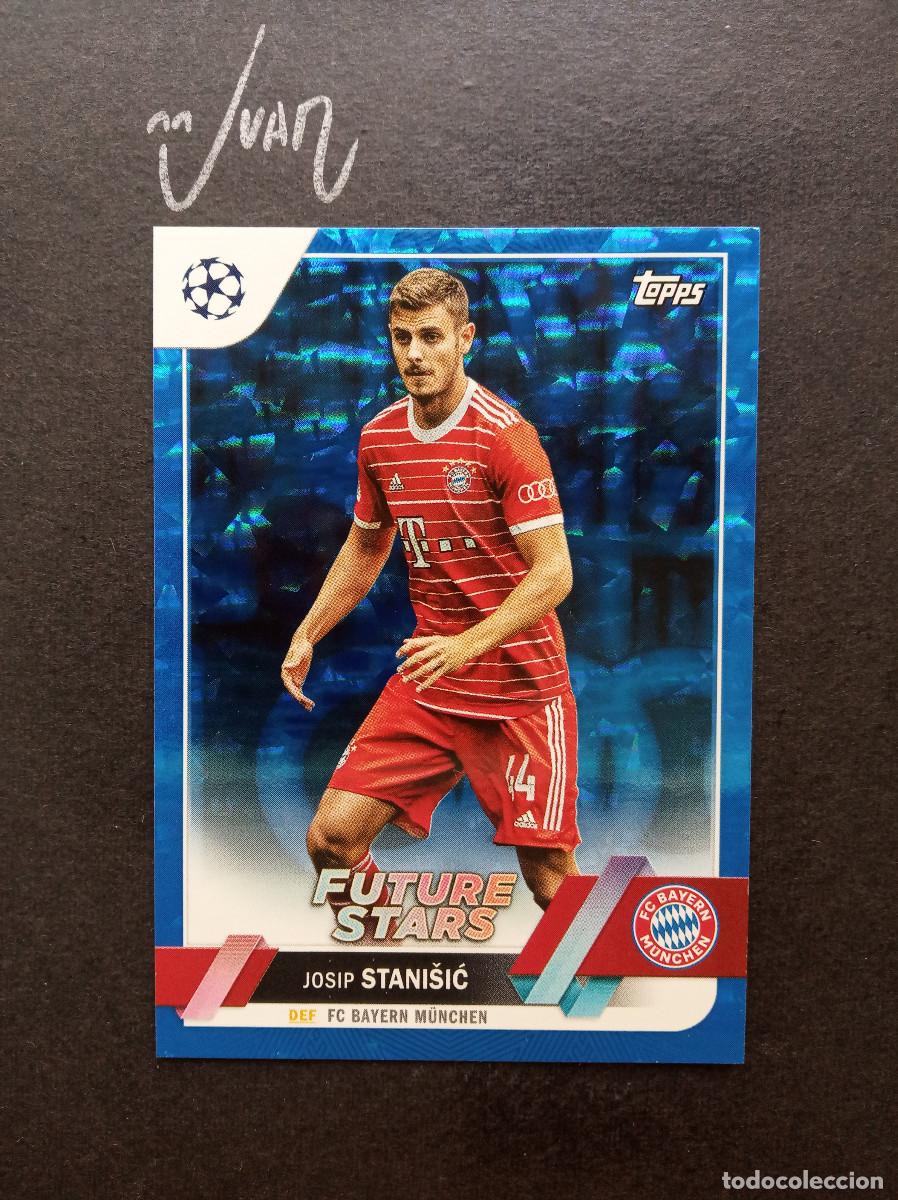 Cromos de F&uacute;tbol: NUMERADA A #/99 ICY BLUE FOIL STANISIC BAYERN MUNCHEN CROACIA ⚽ TOPPS &reg; UCL FLAGSHIP 2022 2023 22 23