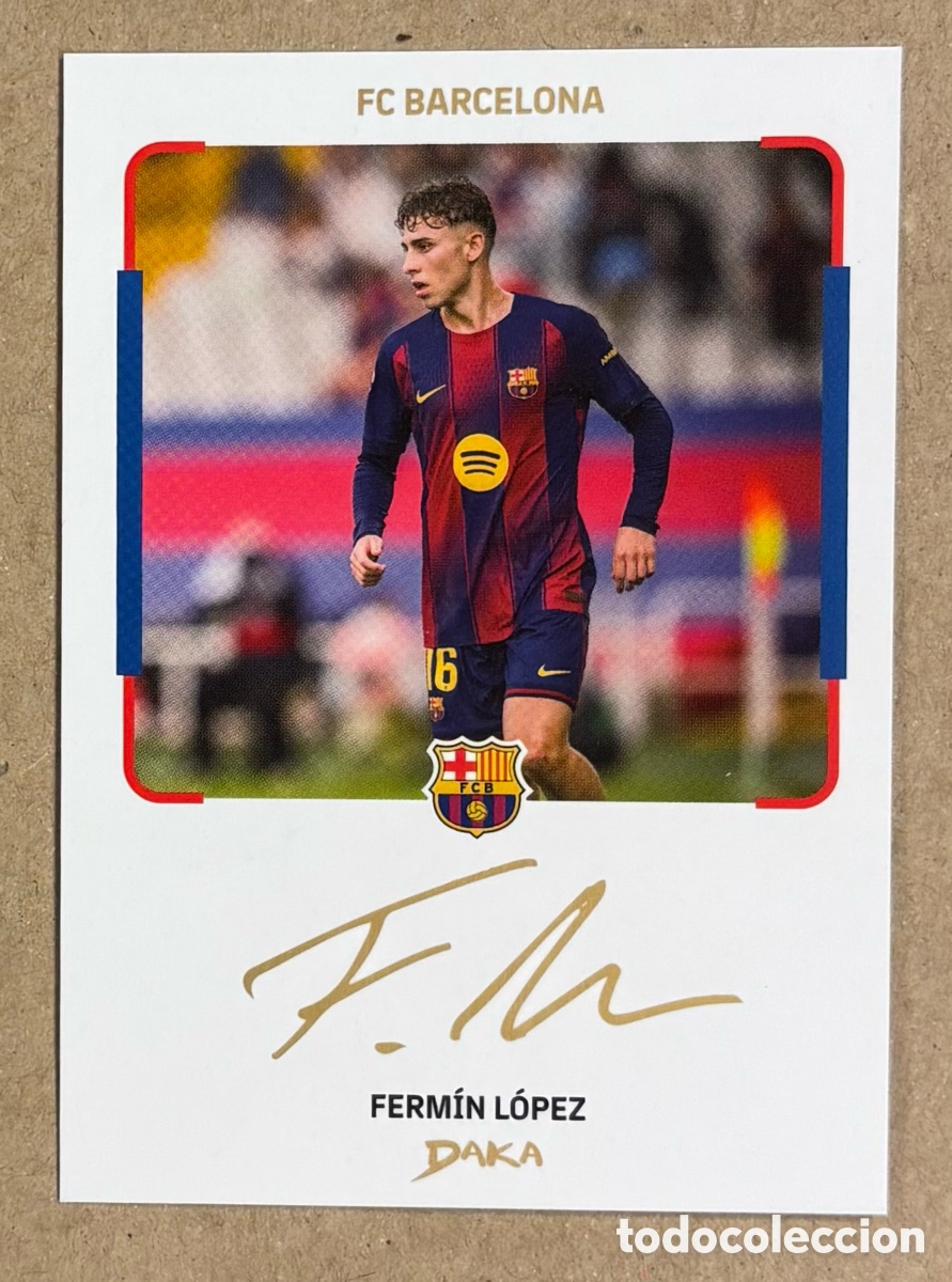 Cromos de F&uacute;tbol: FERM&Iacute;N L&Oacute;PEZ. CARTA DAKA TOP AUDIENCE FC BARCELONA 2025/26 CON AUT&Oacute;GRAFO SERIGRAFIADO.