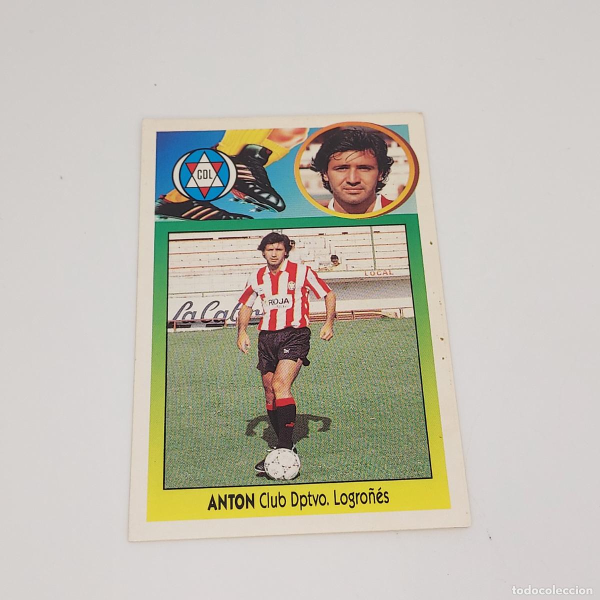 Cromos de F&uacute;tbol: CROMO ANTON LOGRO&Ntilde;ES 1993 1994 93 94 EDICIONES ESTE ADHESIVO SIN PEGAR