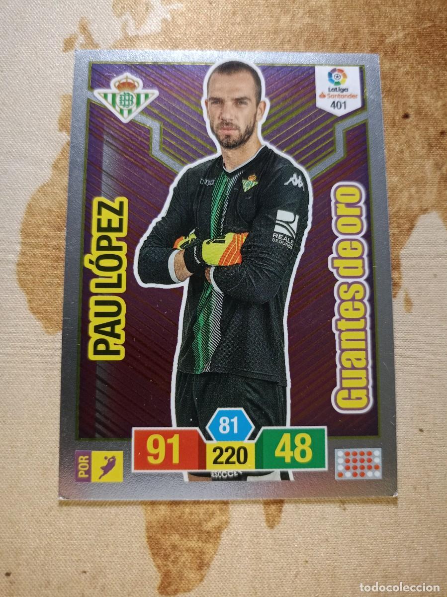 Cromos de F&uacute;tbol: # Guantes de oro 401 PAU L&Oacute;PEZ Adrenalyn 2018-19