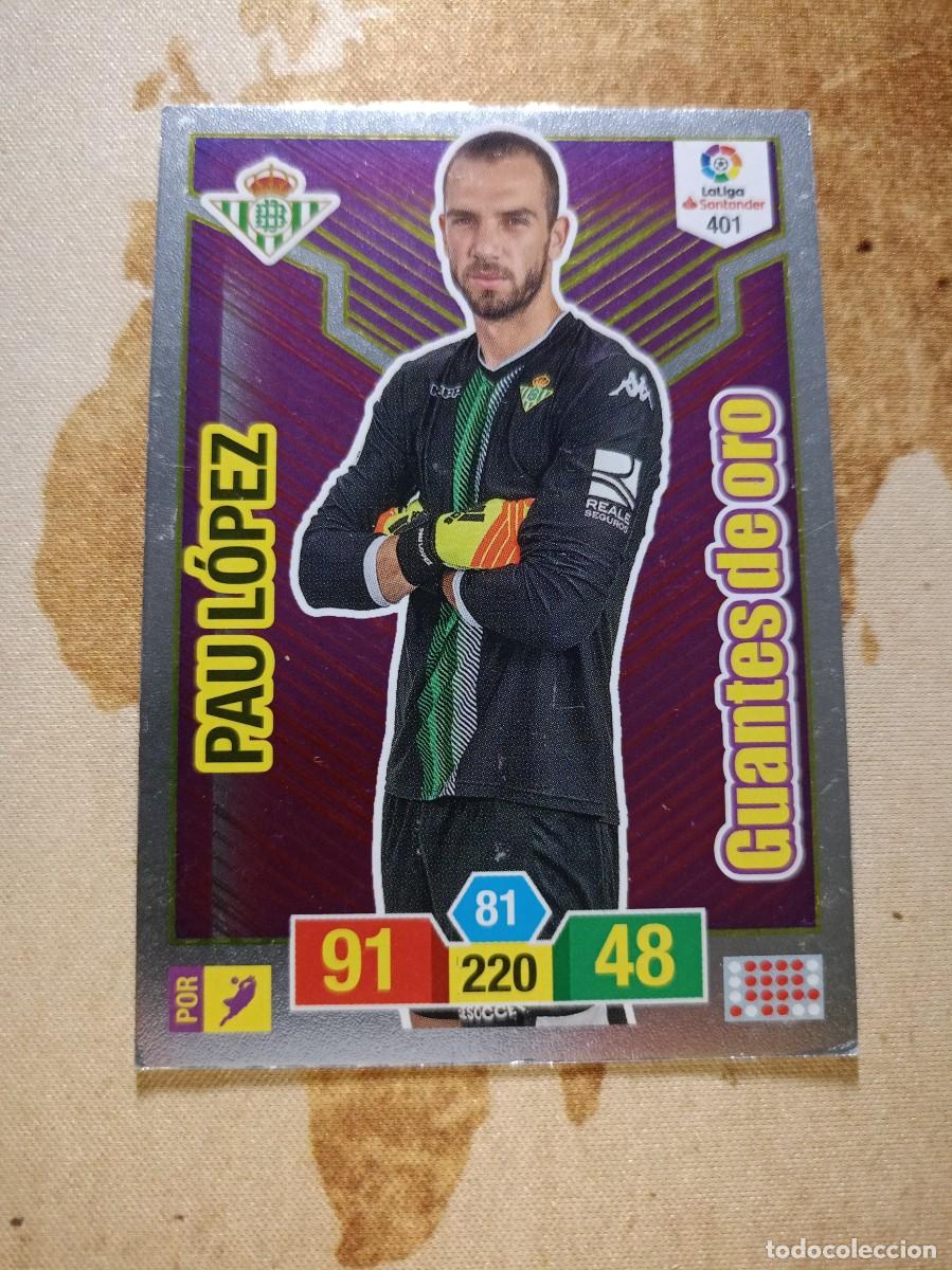 Cromos de F&uacute;tbol: # Guantes de oro 401 PAU L&Oacute;PEZ Adrenalyn 2018-19