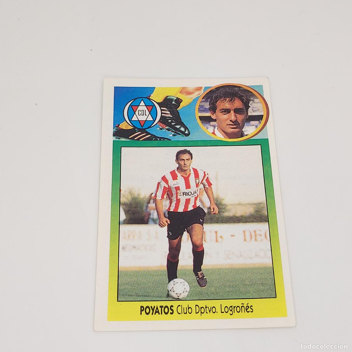 Cromos de F&uacute;tbol: CROMO POYATOS LOGRO&Ntilde;ES 1993 1994 93 94 EDICIONES ESTE ADHESIVO SIN PEGAR