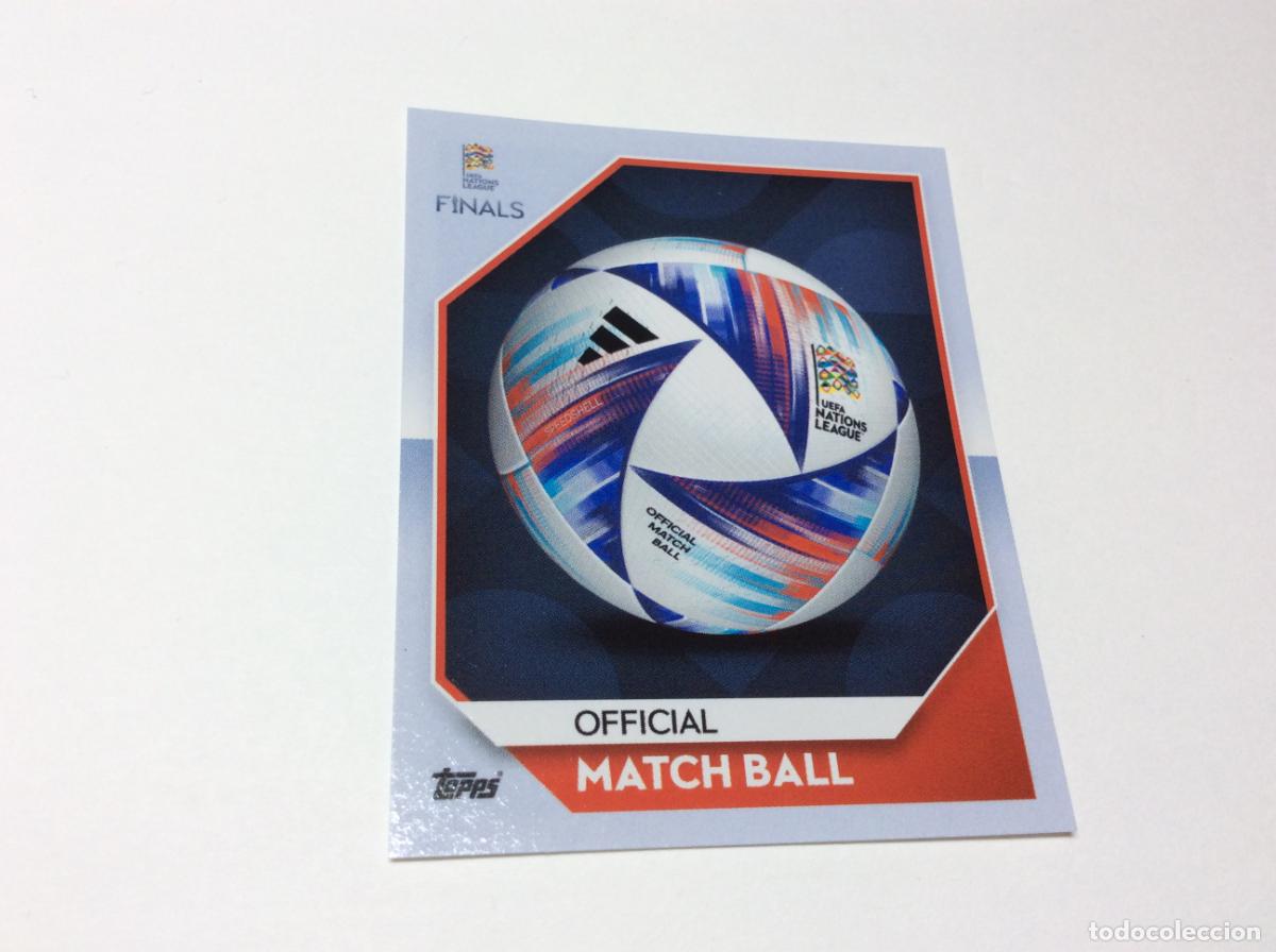 Cromos de F&uacute;tbol: 225 Bal&oacute;n Oficial Cromo Sticker The Road to UEFA Nations League Finals 2022 2023 22 23 Topps