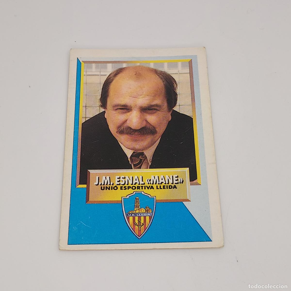 Cromos de Futebol: CROMO J. M. ESNAL &rdquo;MANE&rdquo; U. ESPORTIVA LLEIDA 1993 1994 93 94 EDICIONES ESTE CARTON SIN PEGAR
