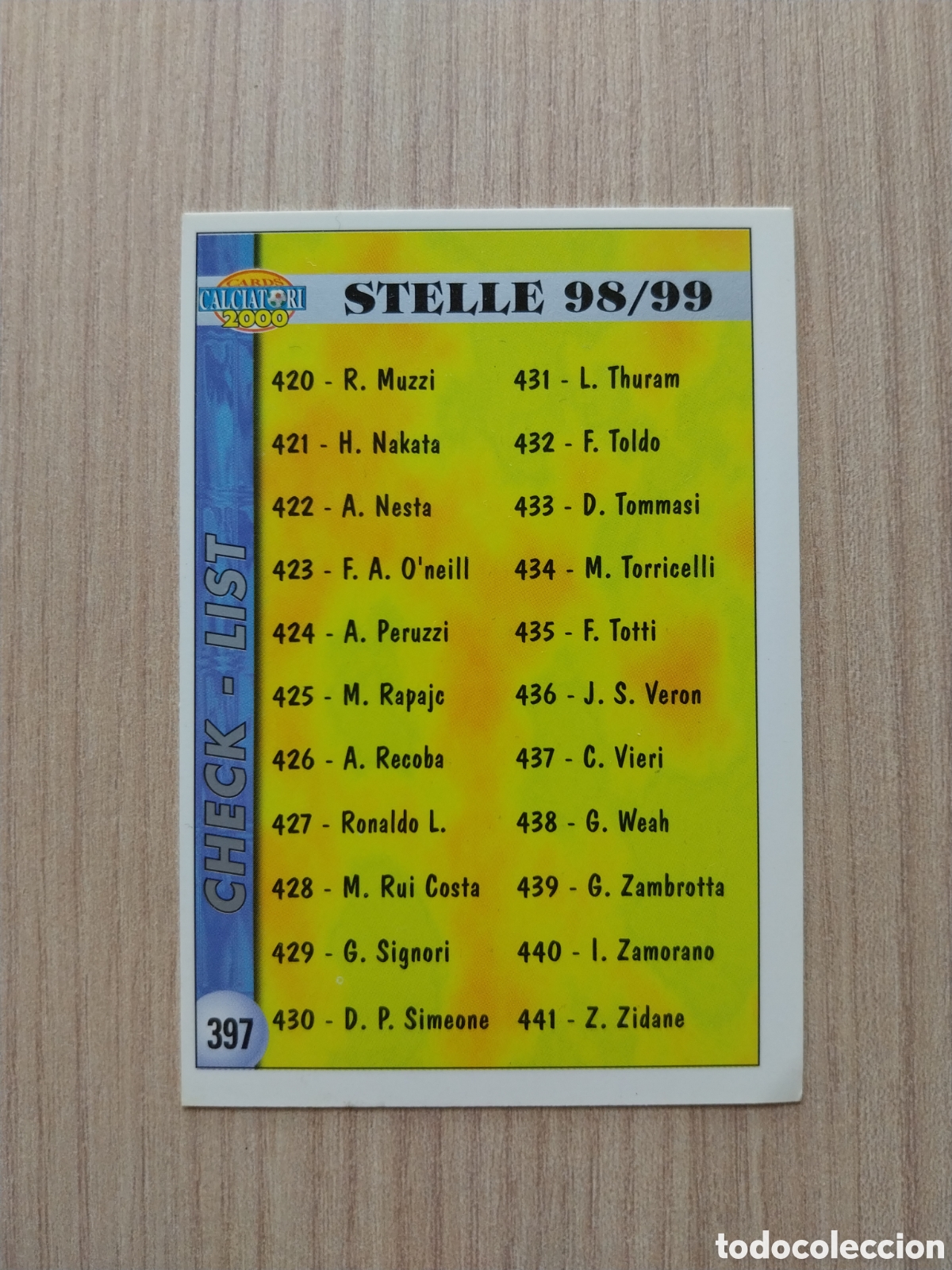Cromos de F&uacute;tbol: CHECK LIST STELLE 98 99 N&deg; 397 CALCIATORI 1999 2000 99 00 MUNDICROMO ITALIA ZIDANE WEAH TOTTI THURAM