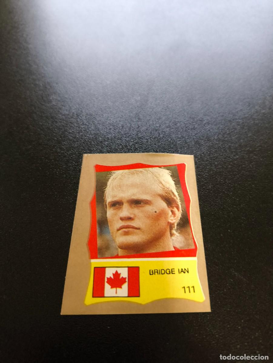 Cromos de F&uacute;tbol: 111 IAN BRIDGE CANADA REYAUCA MUNDIAL MEXICO 1986 WORLD CUP NO ESTE PANINI