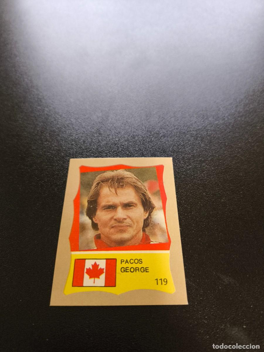 Cromos de F&uacute;tbol: 119 GEORGE PACOS CANADA REYAUCA MUNDIAL MEXICO 1986 WORLD CUP NO ESTE PANINI