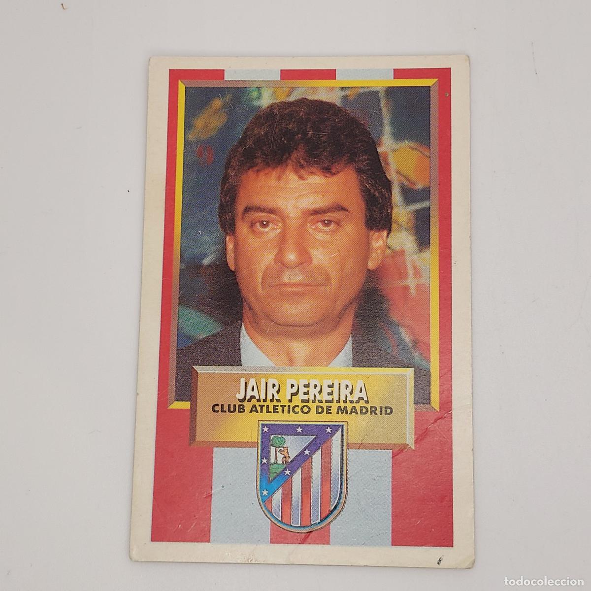 Cromos de F&uacute;tbol: CROMO JAIR PEREIRA CLUB ATLETICO DE MADRID 1993 1994 93 94 EDICIONES ESTE CARTON SIN PEGAR