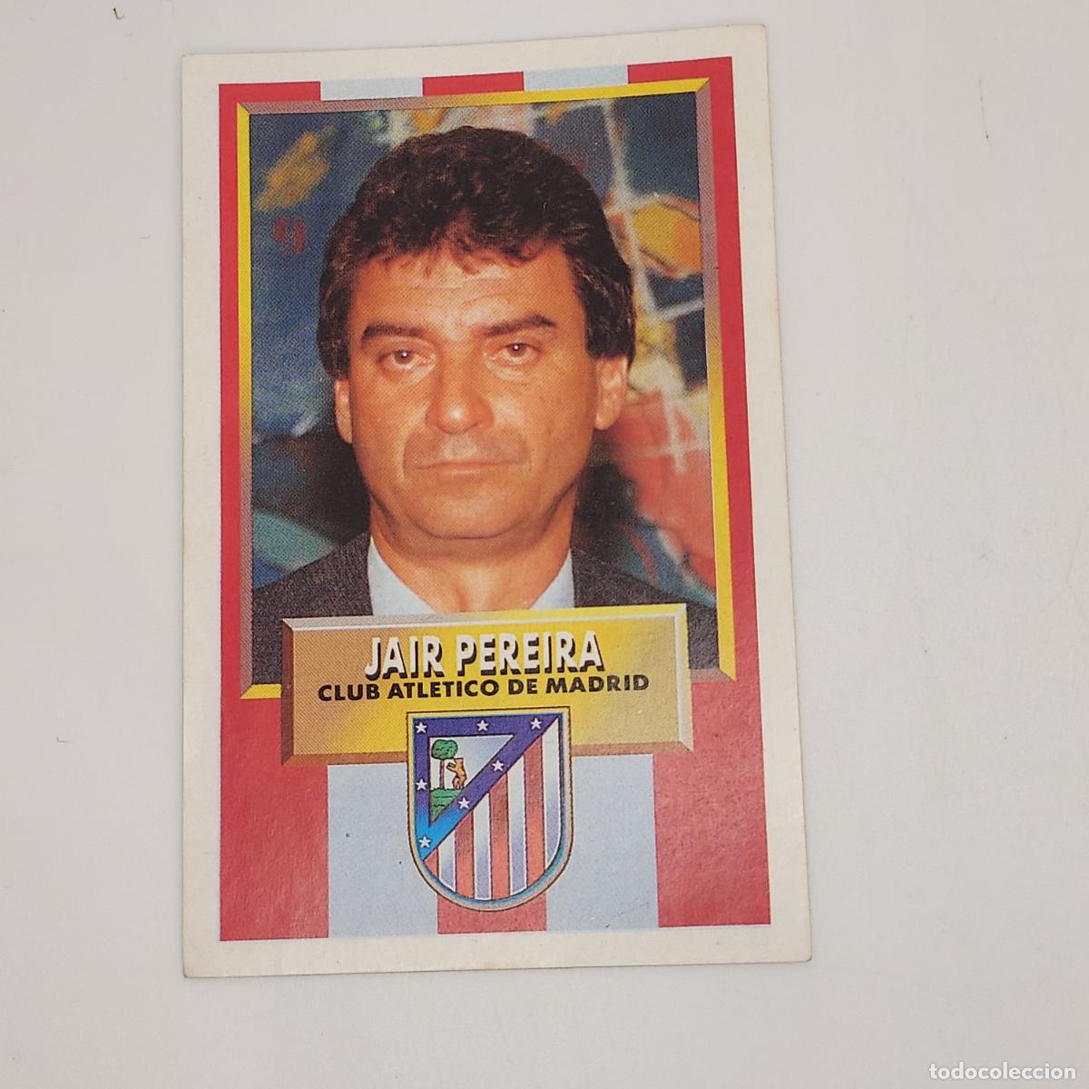 Figurine di Calcio: CROMO JAIR PERERIRA CLUB ATLETICO DE MADRID 1993 1994 93 94 EDICIONES ESTE ADHESIVO SIN PEGAR