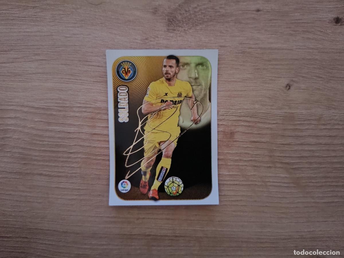 Cromos de F&uacute;tbol: CROMO DE FUTBOL LIGA ESTE SOLDADO SERIE ORO VILLARREAL SIN PEGAR NUNCA PEGADO 16 17 2016 2017 D526