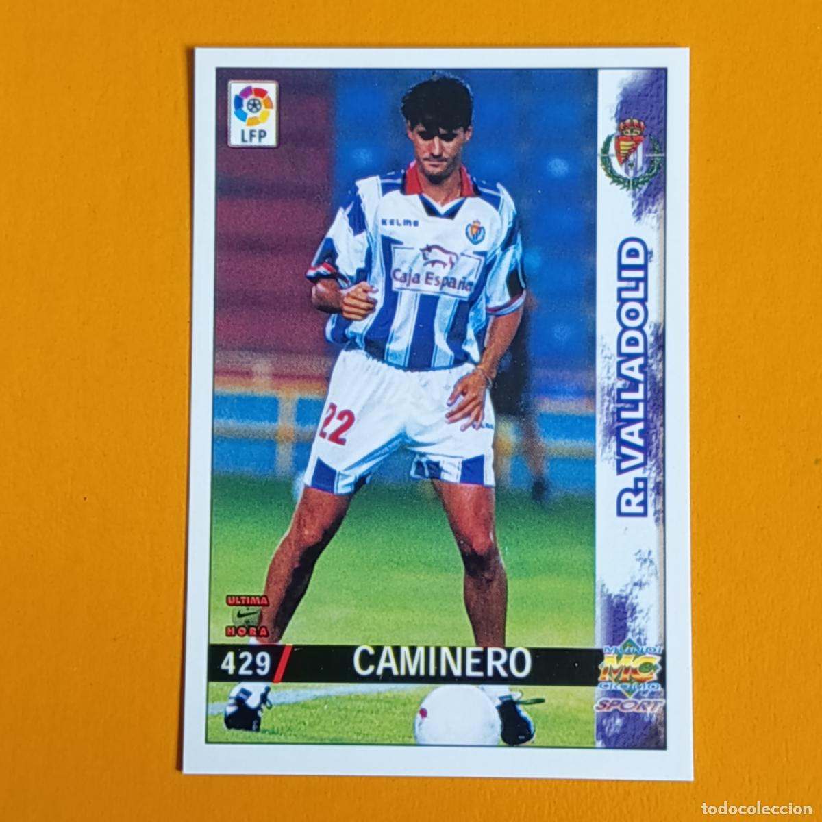 Football Stickers: 429 CAMINERO. &Uacute;LTIMA HORA. REAL VALLADOLID. LAS FICHAS DE LA LIGA 98-99. MUNDICROMO