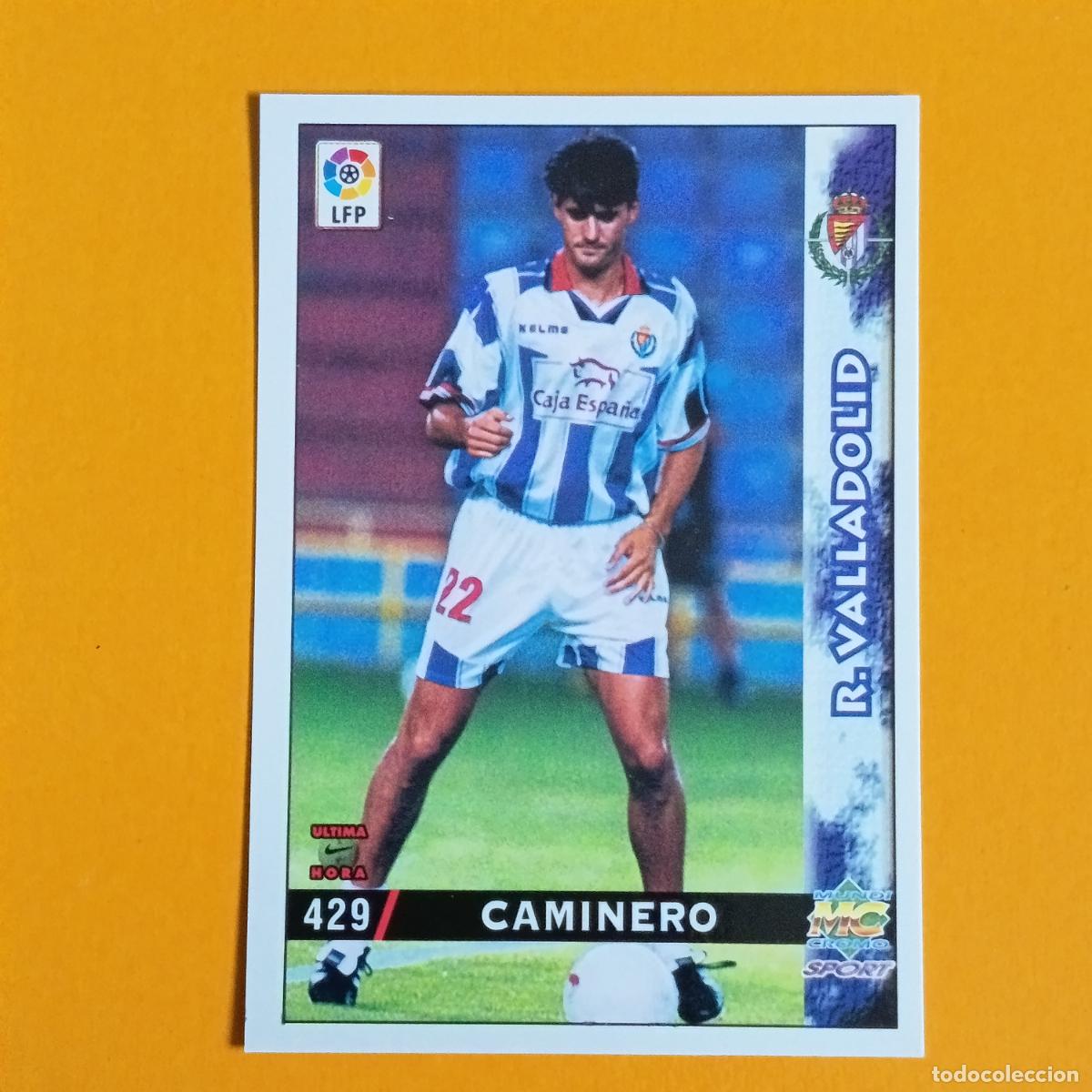 Football Stickers: 429 CAMINERO. &Uacute;LTIMA HORA. REAL VALLADOLID. LAS FICHAS DE LA LIGA 98-99. MUNDICROMO