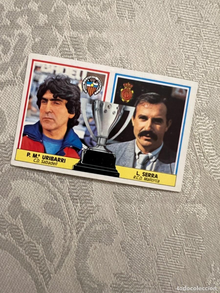 Cromos de F&uacute;tbol: ENTRENADORES URIBARRI SABADELL - LORENZO SERRA MALLORCA SIN PEGAR EDICIONES ESTE 1986 1987