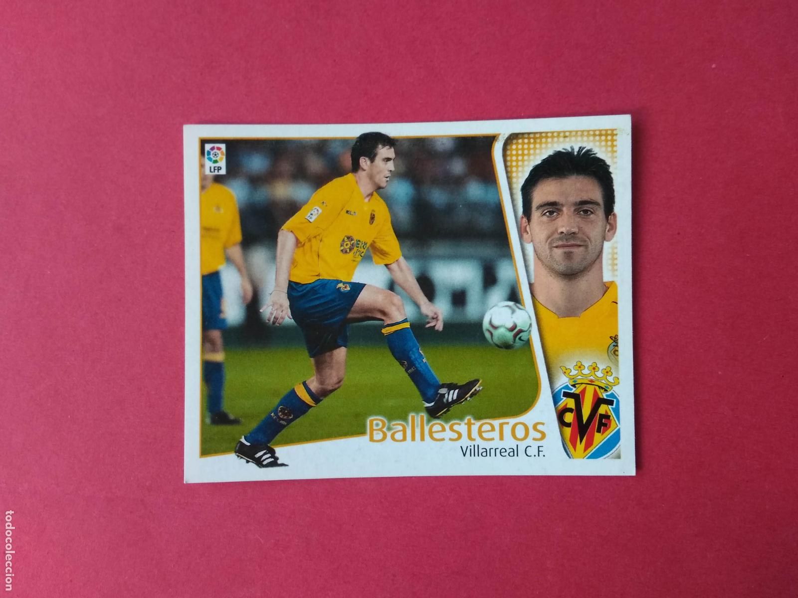 Cromos de F&uacute;tbol: CROMO DE FUTBOL EDICIONES ESTE LIGA 04 05 2004 2005 BALLESTEROS VILLARREAL NUNCA PEGADO