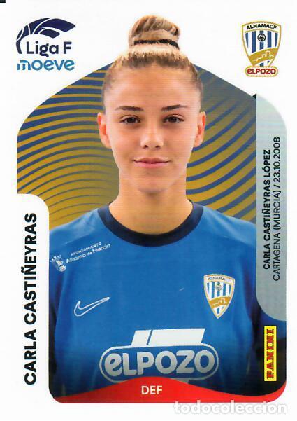 Cromos de Futebol: CROMO PANINI LIGA FEMENINA F 2025-26 (25 - 26) - N&ordm; 8 B - CARLA CASTI&Ntilde;EYRAS - ALHAMA EL POZO