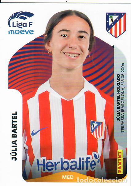 Cromos de F&uacute;tbol: CROMO PANINI LIGA FEMENINA F 2025-26 (25 - 26) - N&ordm; 54 - J&Uacute;LIA BARTEL - ATL&Eacute;TICO MADRID