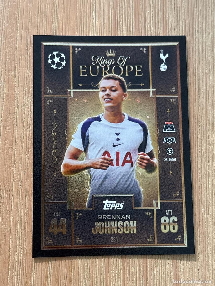 Cromos de F&uacute;tbol: 19. CROMO TOPPS Match Attax Extra 2025-26 Kings of Europe 25-26 BRENNAN JOHNSON N 231