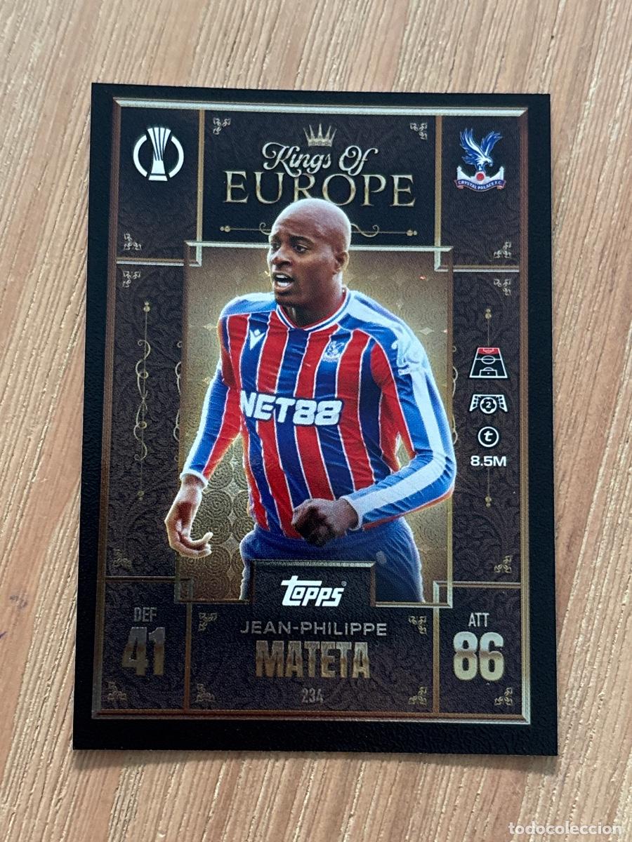 Cromos de F&uacute;tbol: 19. CROMO TOPPS Match Attax Extra 2025-26 Kings of Europe 25-26 JEQN-PHILIPPE MATETA N 234