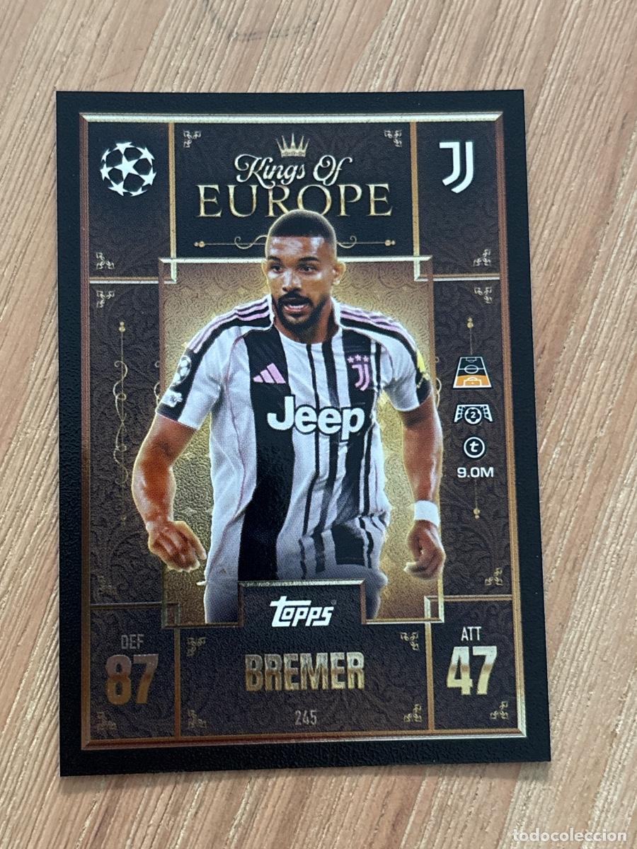 Cromos de F&uacute;tbol: 19. CROMO TOPPS Match Attax Extra 2025-26 Kings of Europe 25-26 BREMER N 245
