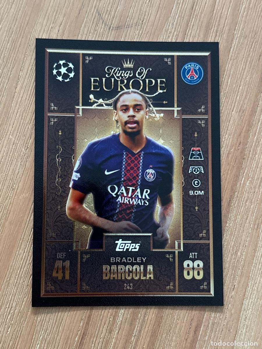 Cromos de F&uacute;tbol: 19. CROMO TOPPS Match Attax Extra 2025-26 Kings of Europe 25-26 BRADLEY BARCOLA N 243
