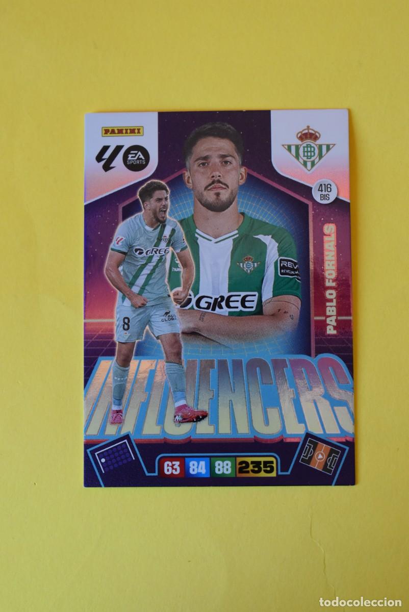 Cromos de F&uacute;tbol: Cromo Adrenalyn XL. 2025 2026. 25 26. Pablo Fornals. Betis. N &ordm; 416 BIS. sin activar. Influencers