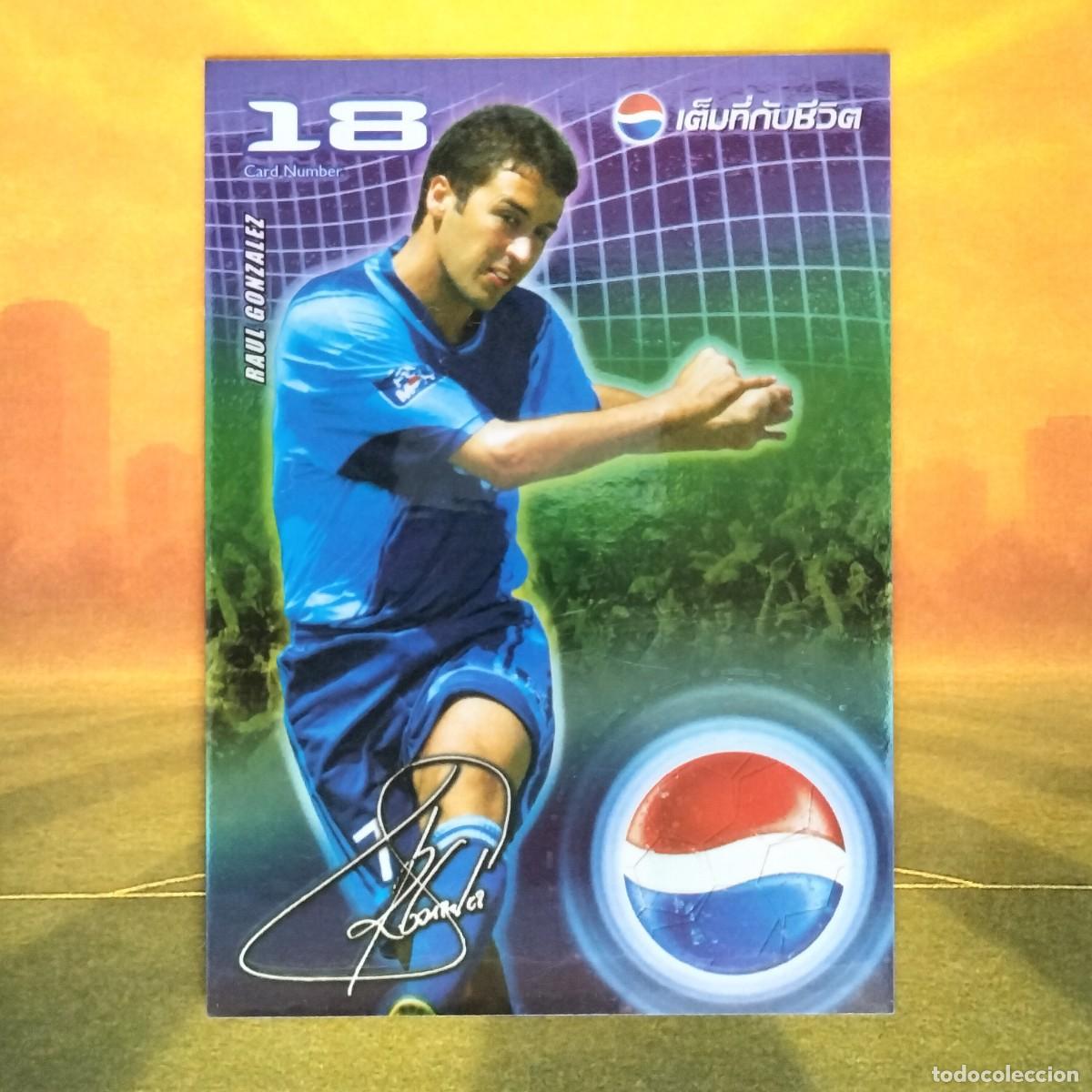 Cromos de F&uacute;tbol: #18 Raul Gonzalez | BTS Pepsi Pass