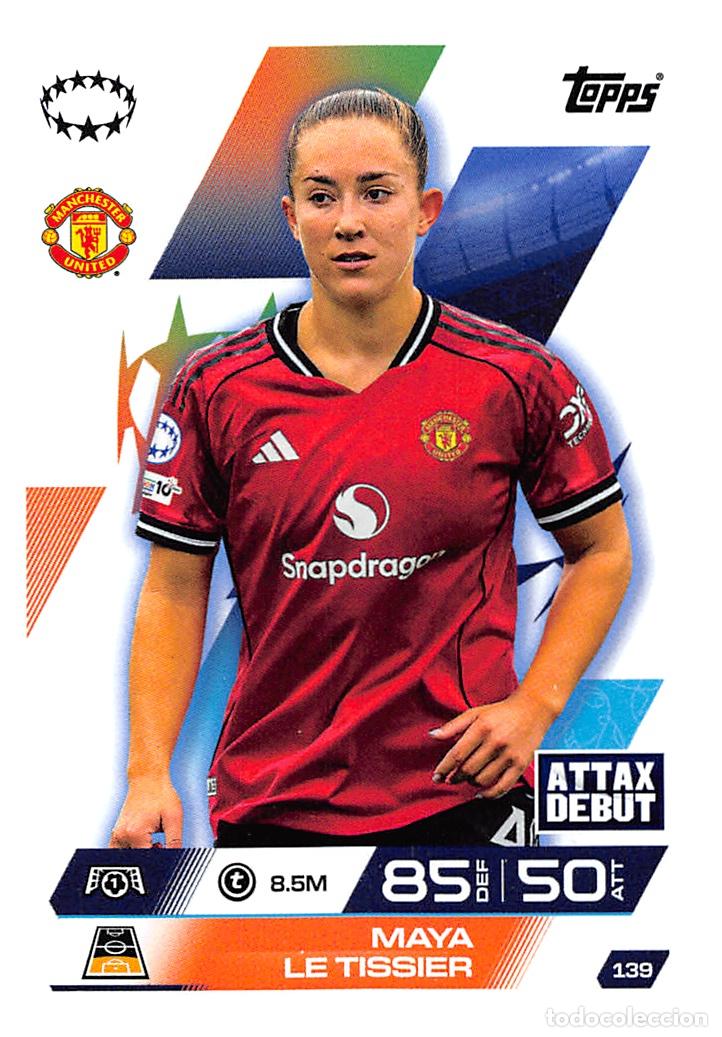 Cromos de F&uacute;tbol: TOPPS MATCH ATTAX CHAMPIONS 25/26 2025/2026 #139 MAYA LE TISSIER (MANCHESTER UNITED WOMEN)