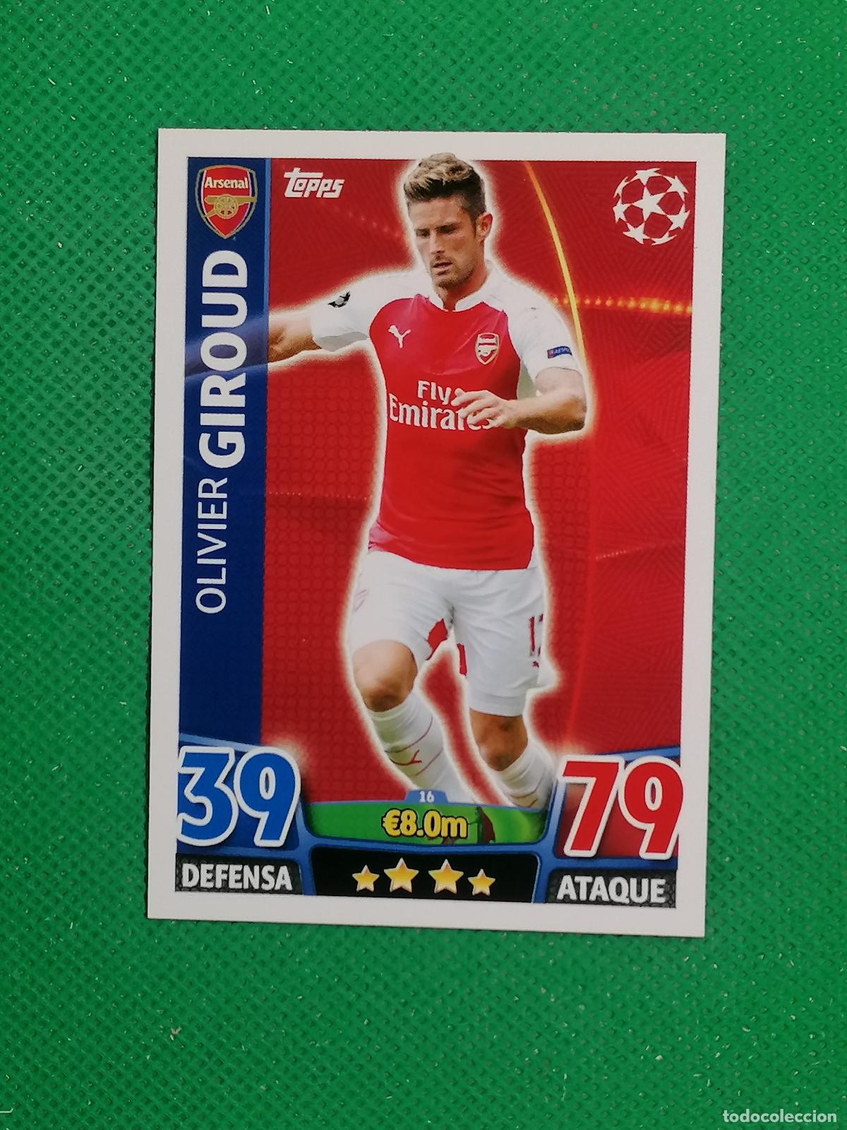 Cromos de F&uacute;tbol: 16 OLIVIER GIROUD ARSENAL ⚽ TOPPS MATCH ATTAX CHAMPIONS 2015 2016 15 16 ⚽
