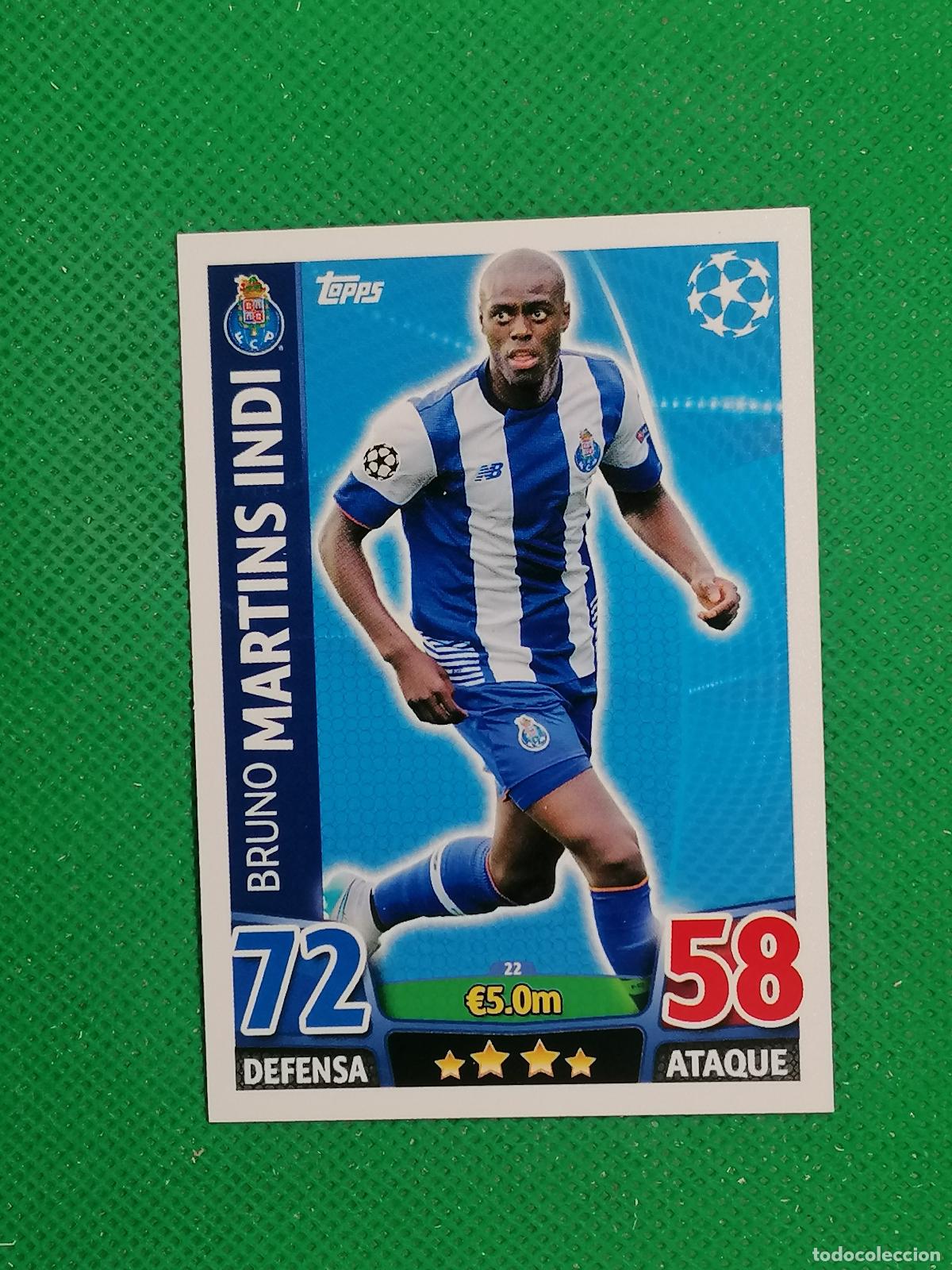 Cromos de F&uacute;tbol: 22 BRUNO MARTINS INDI OPORTO ⚽ TOPPS MATCH ATTAX CHAMPIONS 2015 2016 15 16 ⚽
