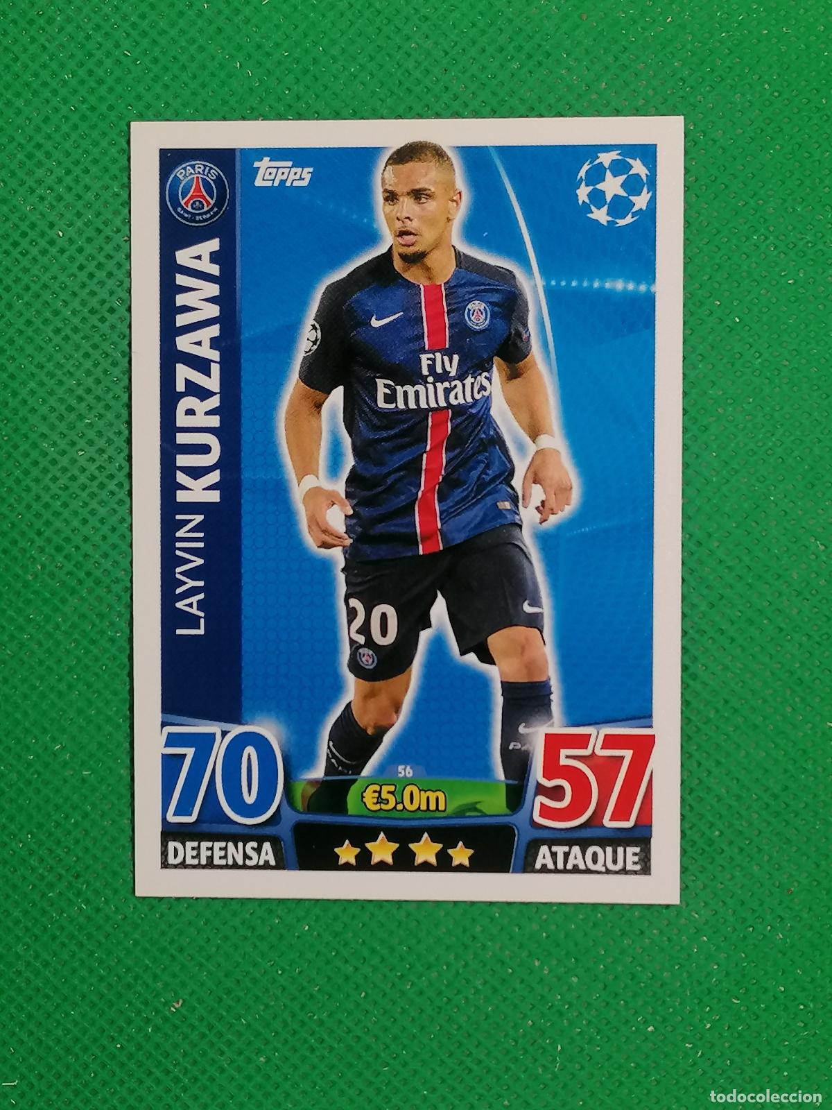 Cromos de F&uacute;tbol: 56 LAYVIN KURZAWA PARIS PSG ⚽ TOPPS MATCH ATTAX CHAMPIONS 2015 2016 15 16 ⚽