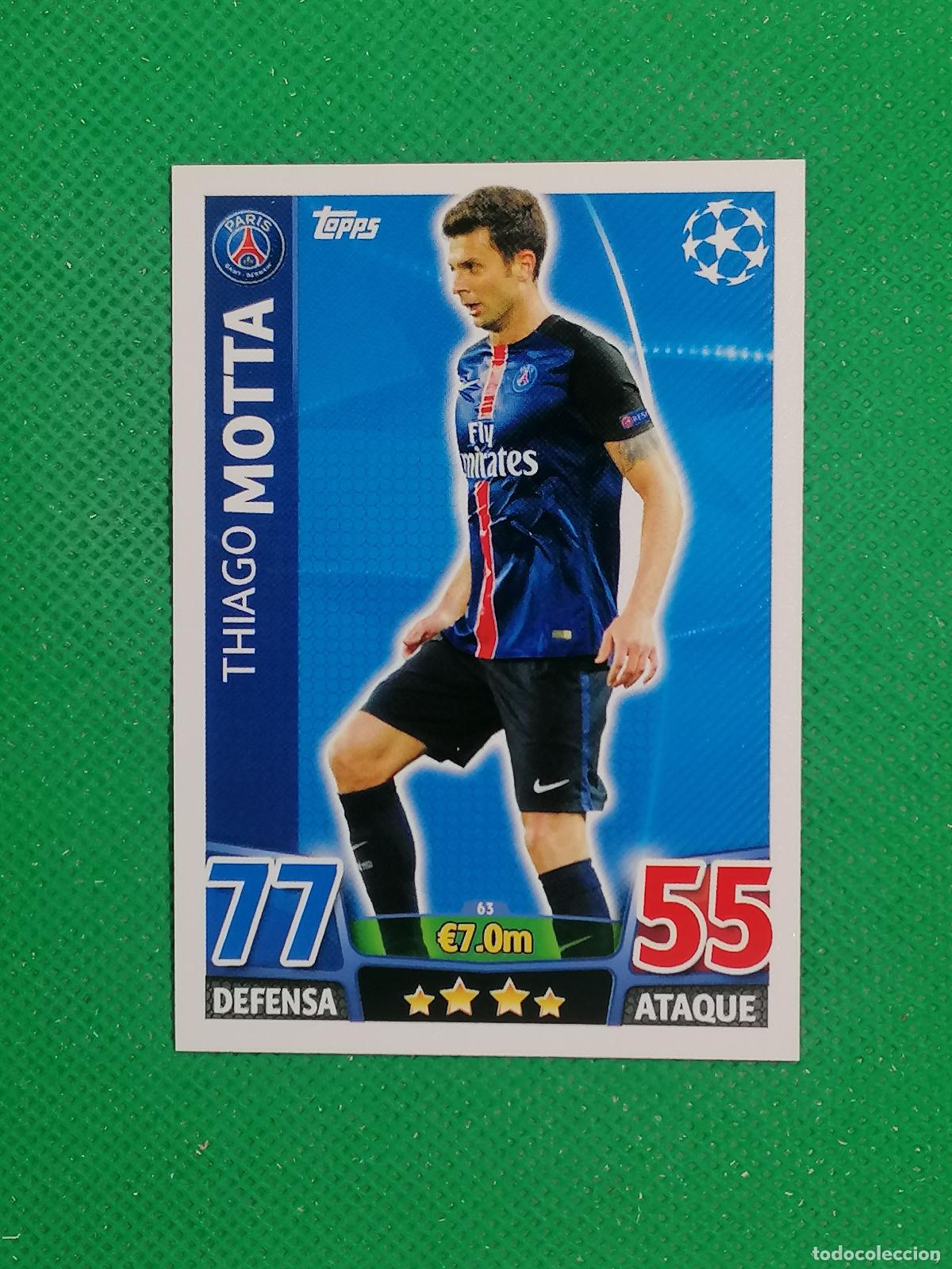 Cromos de F&uacute;tbol: 63 THIAGO MOTTA PARIS PSG ⚽ TOPPS MATCH ATTAX CHAMPIONS 2015 2016 15 16 ⚽
