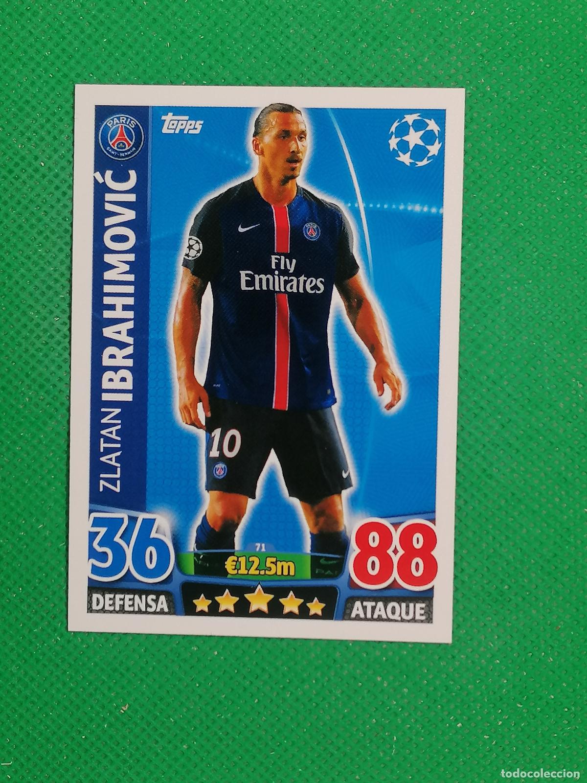 Cromos de F&uacute;tbol: 71 ZLATAN IBRAHIMOVIC PARIS PSG ⚽ TOPPS MATCH ATTAX CHAMPIONS 2015 2016 15 16 ⚽