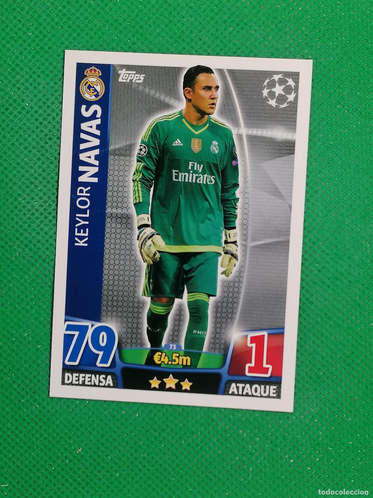 Cromos de F&uacute;tbol: 73 KEYLOR NAVAS REAL MADRID ⚽ TOPPS MATCH ATTAX CHAMPIONS 2015 2016 15 16 ⚽