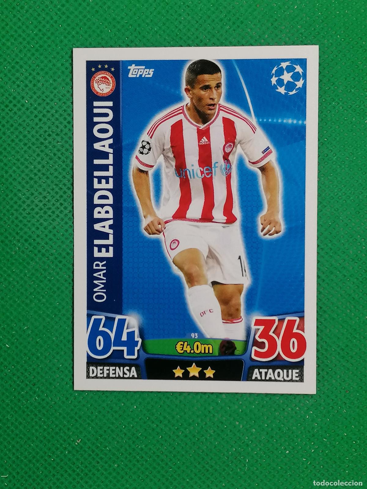 Cromos de F&uacute;tbol: 93 OMAR ELABDELLAOUI OLYMPIAKOS ⚽ TOPPS MATCH ATTAX CHAMPIONS 2015 2016 15 16 ⚽