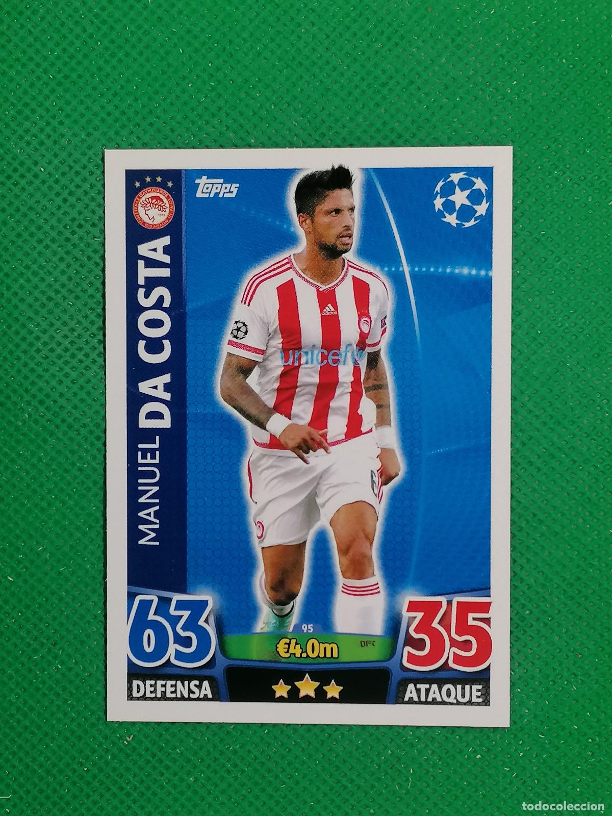 Cromos de F&uacute;tbol: 95 MANUEL DA COSTA OLYMPIAKOS ⚽ TOPPS MATCH ATTAX CHAMPIONS 2015 2016 15 16 ⚽