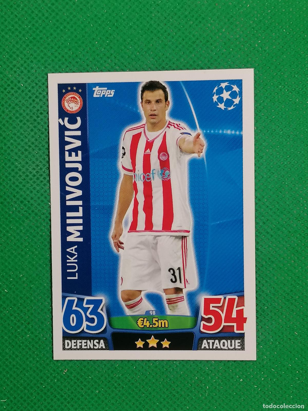Cromos de F&uacute;tbol: 98 LUKA MILIVOJEVIC OLYMPIAKOS ⚽ TOPPS MATCH ATTAX CHAMPIONS 2015 2016 15 16 ⚽