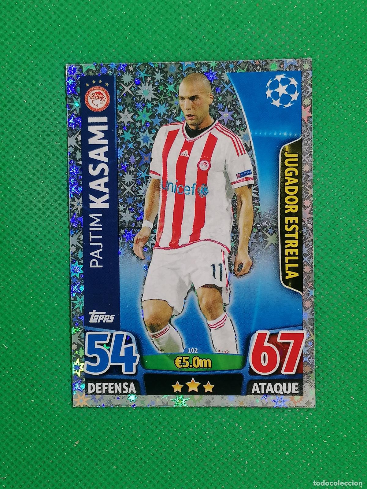 Cromos de F&uacute;tbol: 102 PAJTIM KASAMI OLYMPIAKOS JUGADOR ESTRELLA ⚽ TOPPS MATCH ATTAX CHAMPIONS 2015 2016 15 16 ⚽