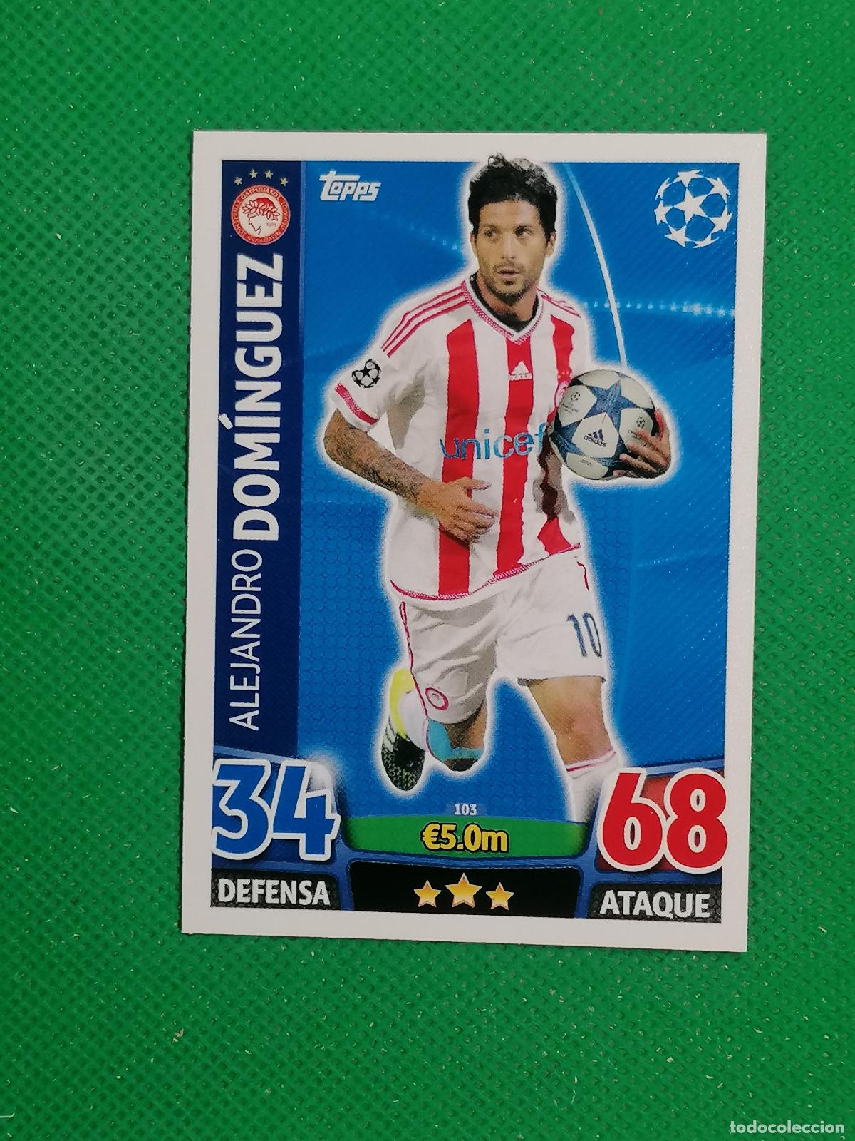 Cromos de F&uacute;tbol: 103 ALEJANDRO DOMINGUEZ OLYMPIAKOS ⚽ TOPPS MATCH ATTAX CHAMPIONS 2015 2016 15 16 ⚽