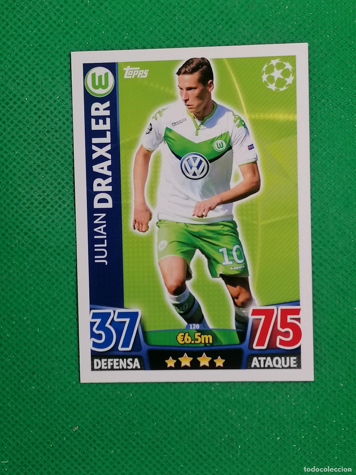 Cromos de F&uacute;tbol: 120 JULIAN DRAXLER WOLFSBURGO ⚽ TOPPS MATCH ATTAX CHAMPIONS 2015 2016 15 16 ⚽