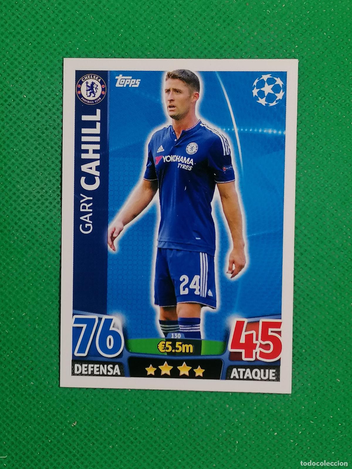 Cromos de F&uacute;tbol: 130 GARY CAHILL CHELSEA ⚽ TOPPS MATCH ATTAX CHAMPIONS 2015 2016 15 16 ⚽