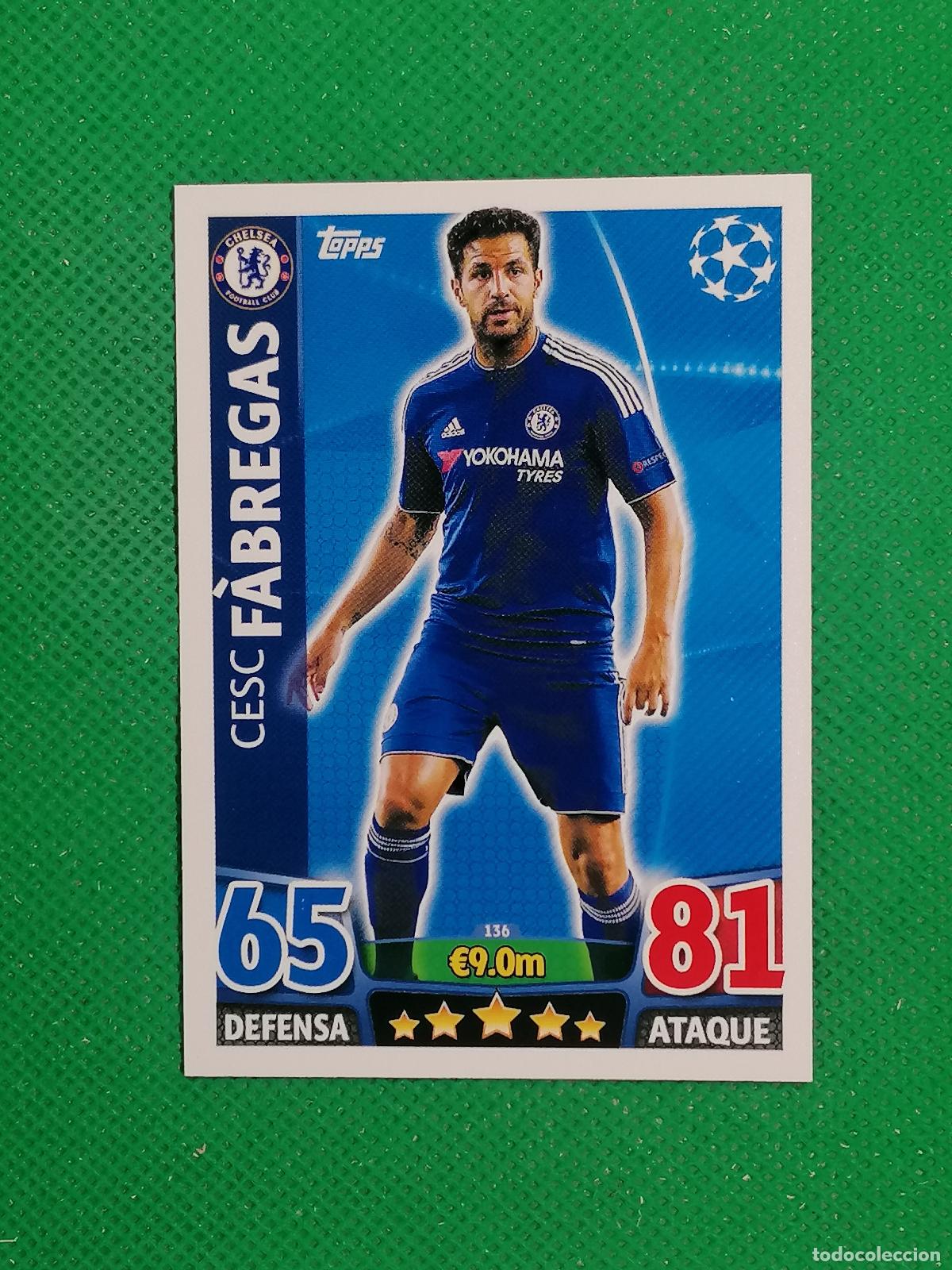 Cromos de F&uacute;tbol: 136 CESC FABREGAS CHELSEA ⚽ TOPPS MATCH ATTAX CHAMPIONS 2015 2016 15 16 ⚽