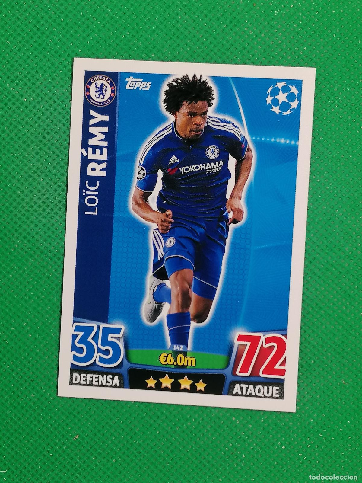 Cromos de F&uacute;tbol: 142 LOIC REMY CHELSEA ⚽ TOPPS MATCH ATTAX CHAMPIONS 2015 2016 15 16 ⚽