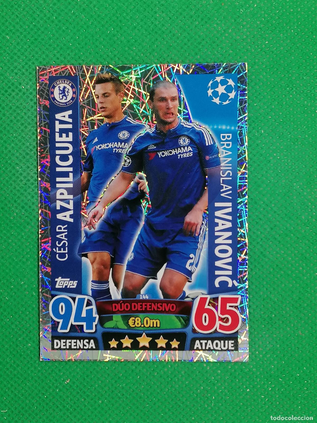 Figurine di Calcio: 144 AZPILICUETA IVANOVIC CHELSEA DUO ⚽ TOPPS MATCH ATTAX CHAMPIONS 2015 2016 15 16 ⚽