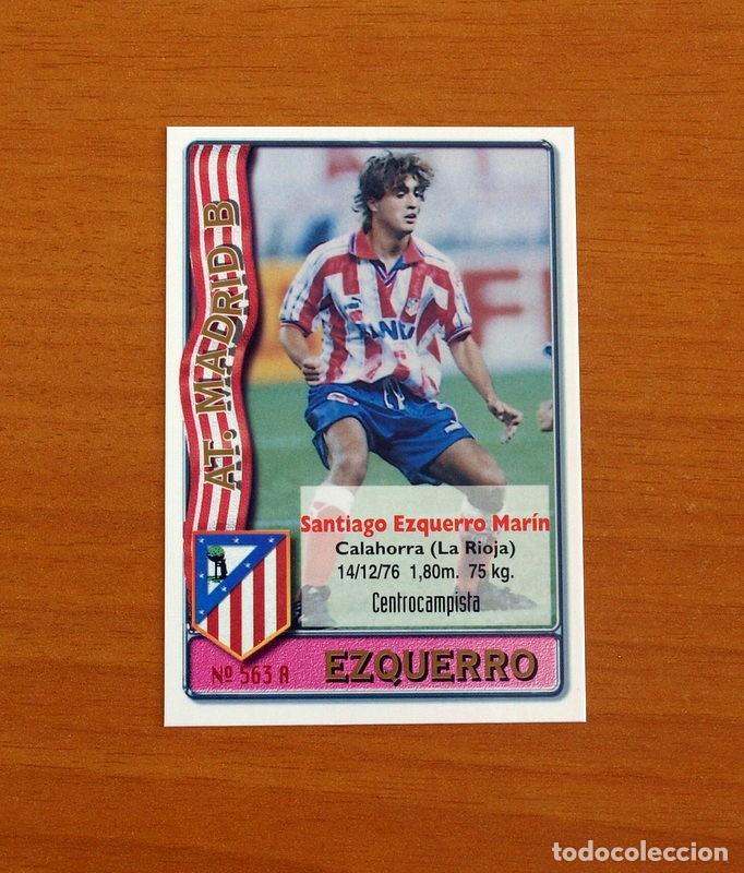 Figurine di Calcio: Atl&eacute;tico Madrid -563 Ezquerro-De La Parra -2&ordf; Divisi&oacute;n-Mundicromo Las Fichas de Liga 1996-1997-96-97