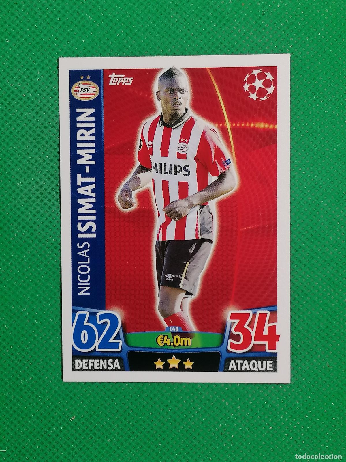 Cromos de F&uacute;tbol: 148 NICOLAS ISIMAT MIRIN PSV ⚽ TOPPS MATCH ATTAX CHAMPIONS 2015 2016 15 16 ⚽