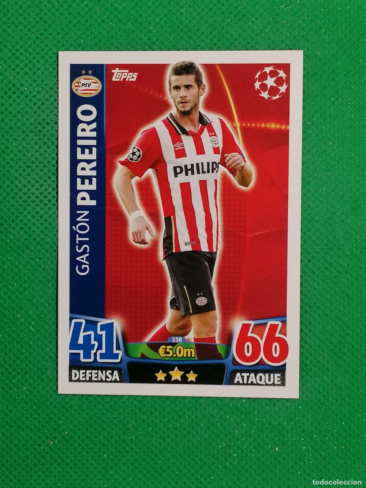 Cromos de F&uacute;tbol: 158 GASTON PEREIRO PSV ⚽ TOPPS MATCH ATTAX CHAMPIONS 2015 2016 15 16 ⚽