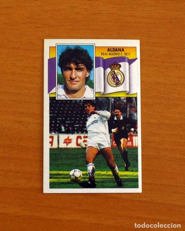 Cromos de F&uacute;tbol: Real Madrid - Aldana - Ediciones Este Liga 1990-1991, 90-91 - Nunca pegado