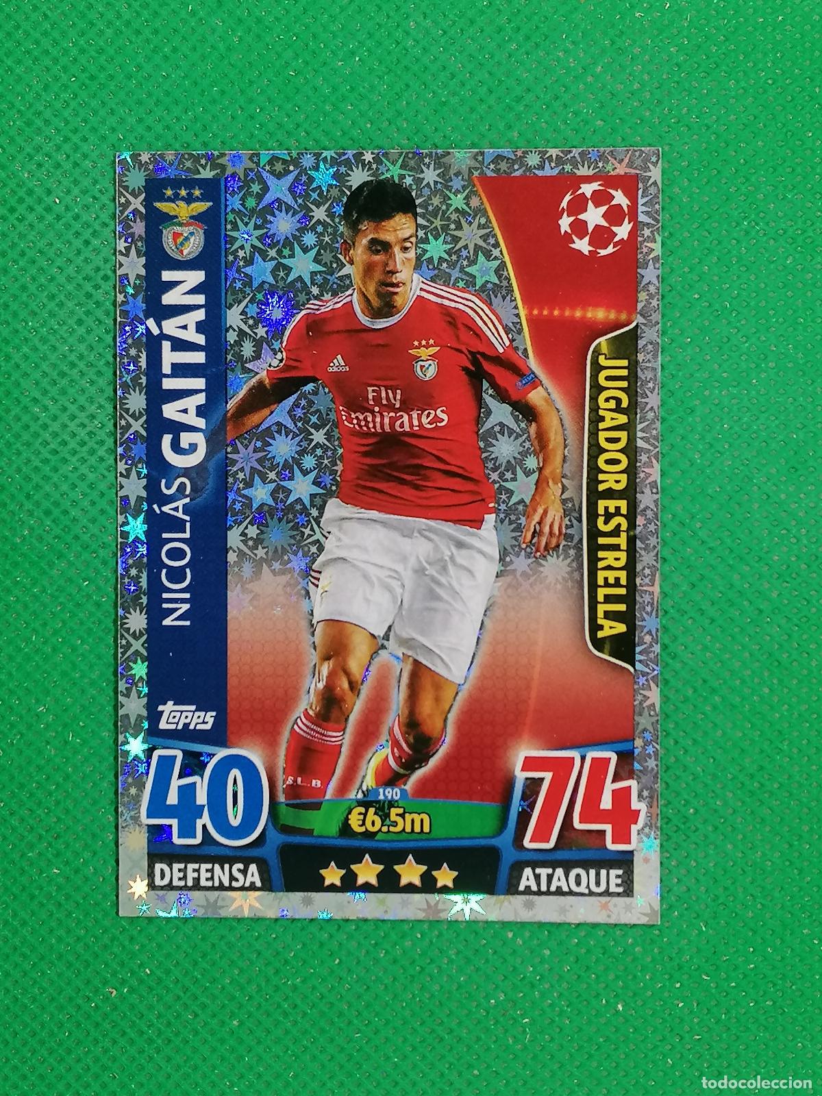 Cromos de F&uacute;tbol: 190 NICOLAS GAITAN BENFICA JUGADOR ESTRELLA ⚽ TOPPS MATCH ATTAX CHAMPIONS 2015 2016 15 16 ⚽