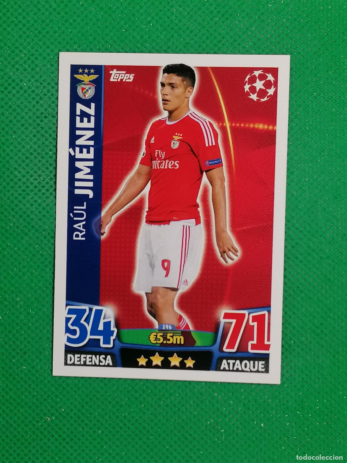 Cromos de F&uacute;tbol: 196 RAUL JIMENEZ BENFICA ⚽ TOPPS MATCH ATTAX CHAMPIONS 2015 2016 15 16 ⚽