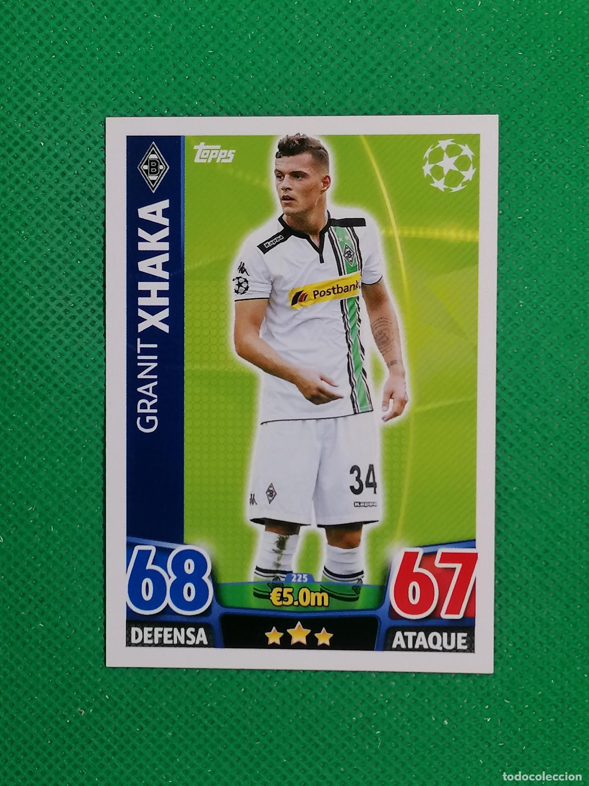 Cromos de F&uacute;tbol: 225 GRANIT XHAKA BORUSSIA MONCHENGLADBACH ⚽ TOPPS MATCH ATTAX CHAMPIONS 2015 2016 15 16 ⚽